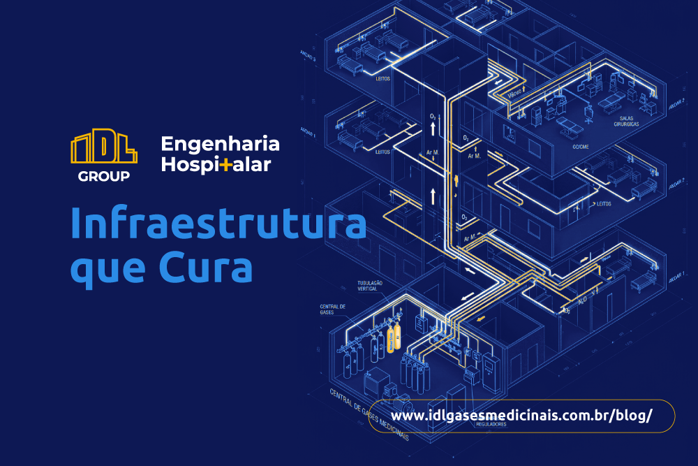 IDL Engenharia Hospitalar - Infraestrutura que Cura – Engenharia Especializada que protege o paciente e valoriza o patrimônio