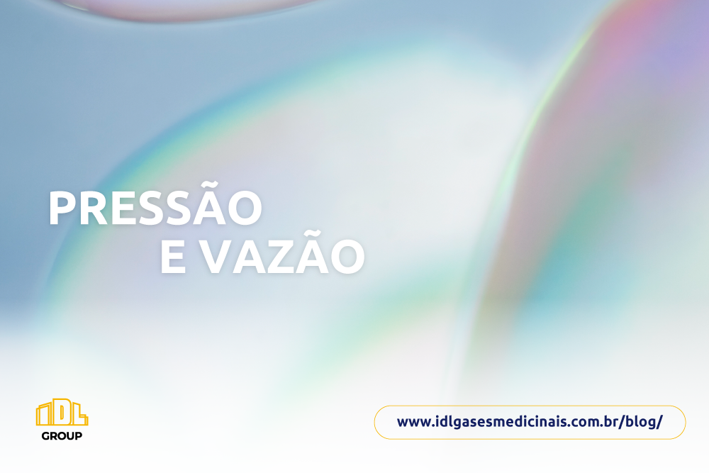 IDL Engenharia Hospitalar - Pressão e Vazão: Entenda o Que Esses Indicadores Revelam Sobre a Rede de Gases Medicinais